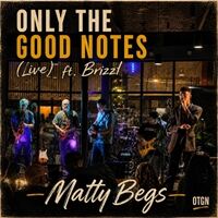 Only the Good Notes (Live)